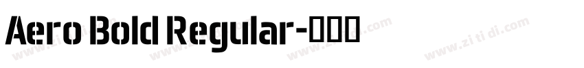 Aero Bold Regular字体转换